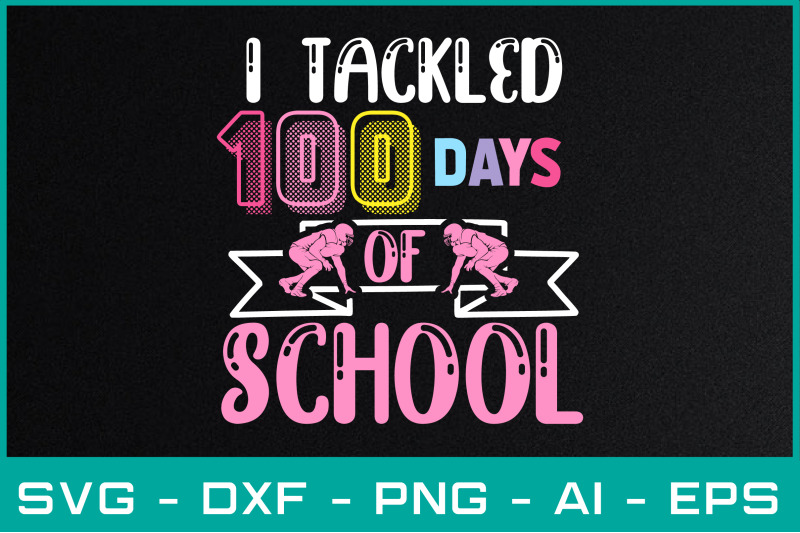 i-tackled-100-days-of-school-svg