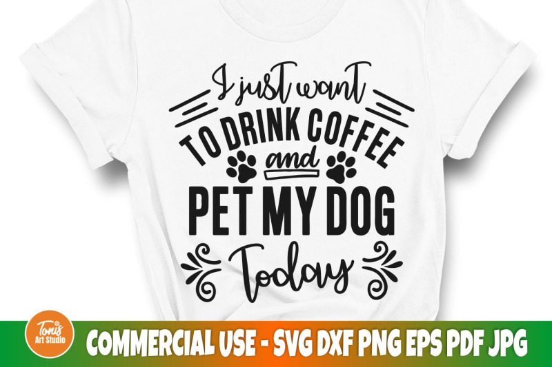 dog-lover-svg-i-just-want-to-drink-coffee-and-pet-my-dog-svg-funny