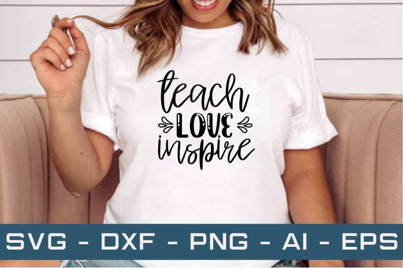 teach-love-inspire-svg-cut-files