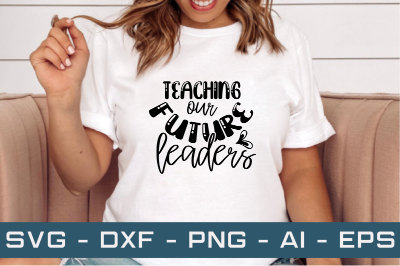 teaching-our-future-leaders-svg-cut-files