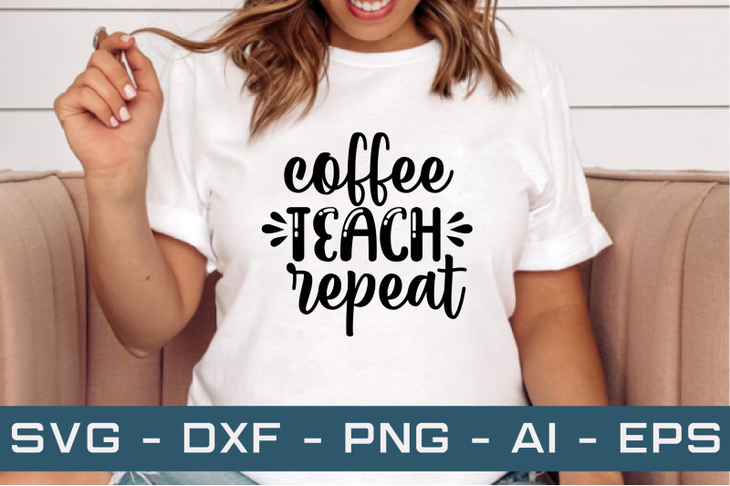 coffee-teach-repeat-svg-cut-files