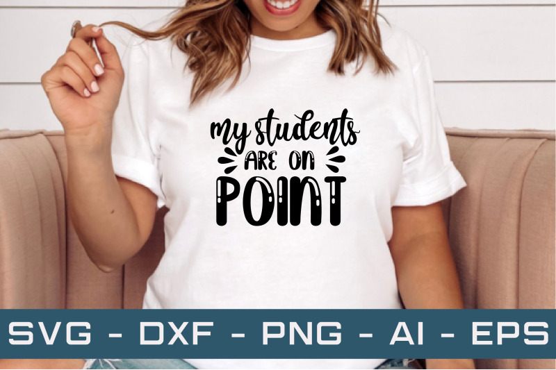 my-students-are-on-point-svg-cut-files