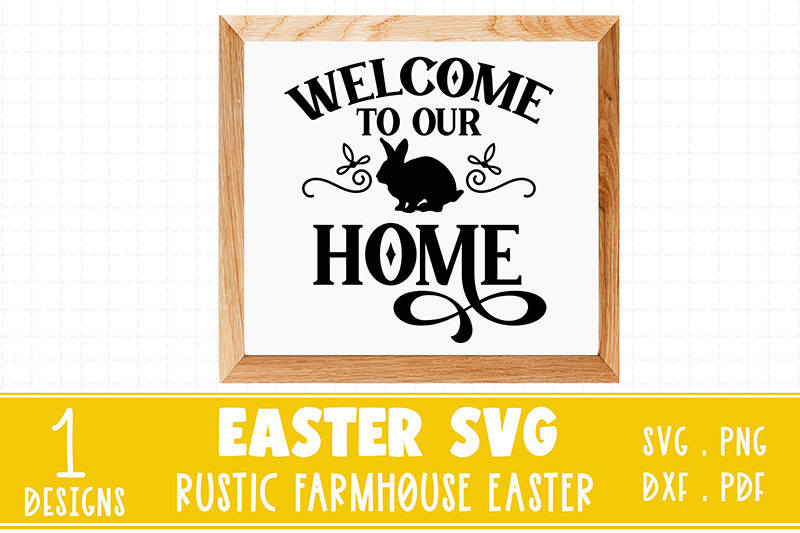 welcome-to-our-home-easter-sign-making-svg