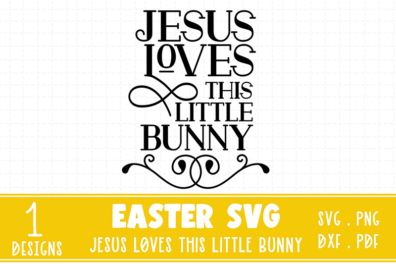 jesus-loves-this-easter-bunny-svg-christian-easter-quote-svg