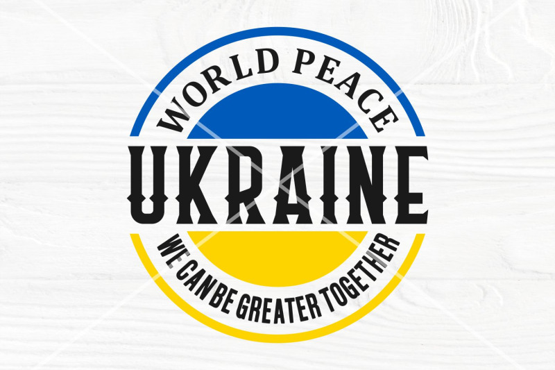 world-peace-ukraine-svg-we-can-be-greater-together-stand-with-ukra