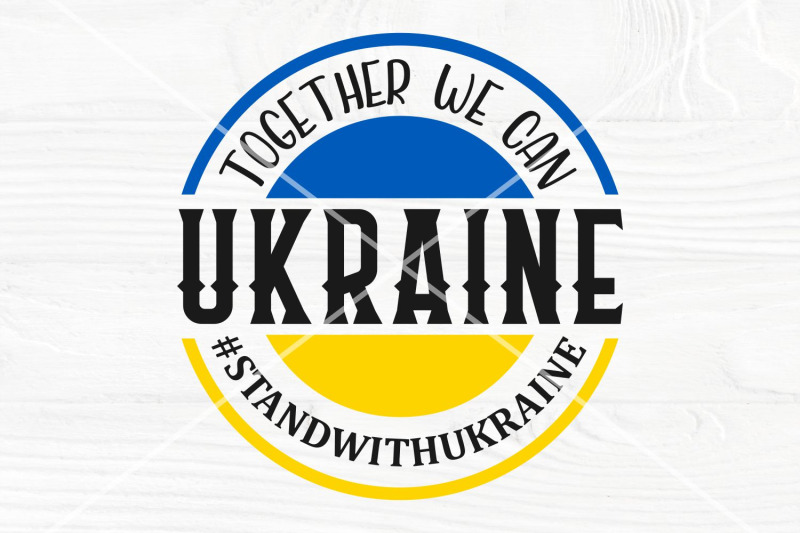 ukraine-svg-together-we-can-svg-stand-with-ukraine-svg-ukraine-c