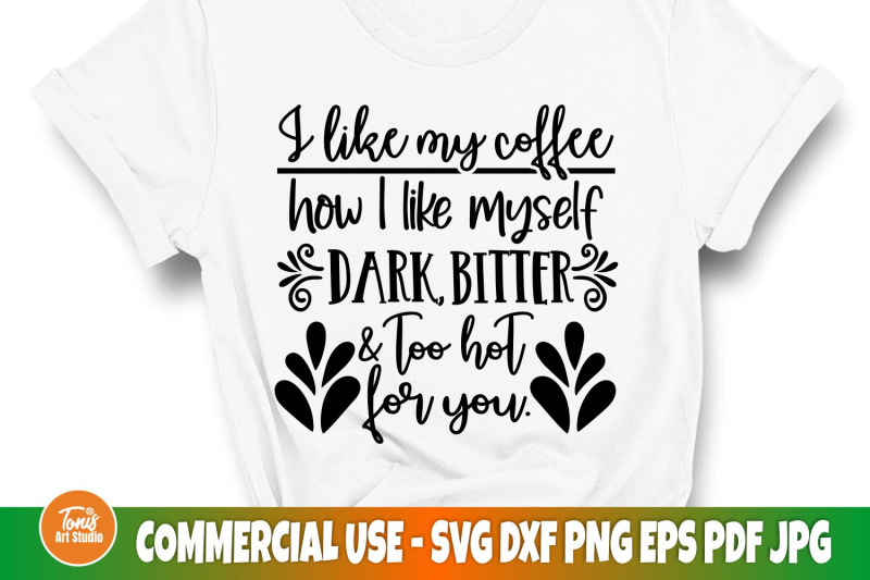 i-like-my-coffee-how-i-like-myself-dark-bitter-and-too-hot-for-you