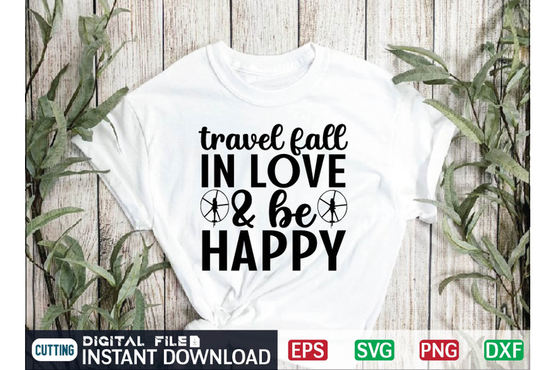 travel-fall-in-love-amp-be-happy-svg-cut-file