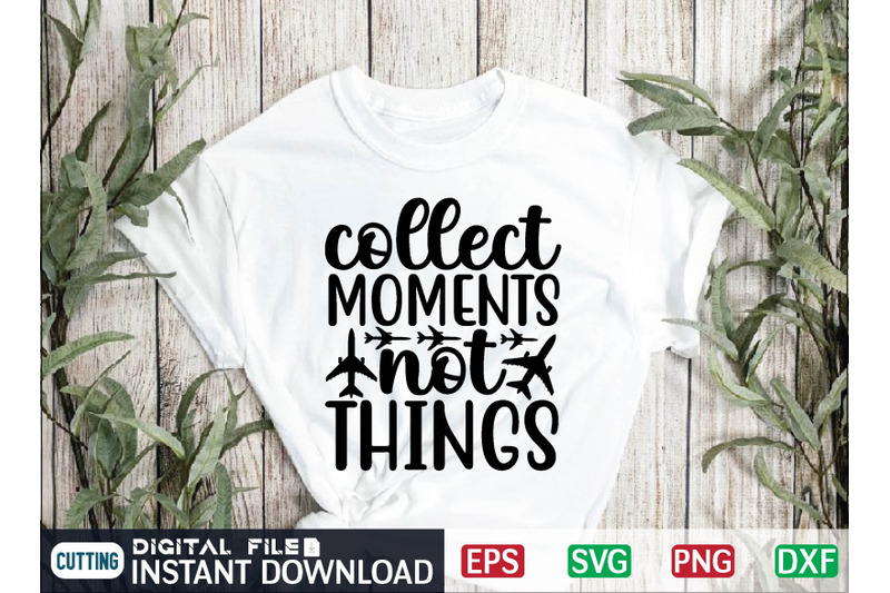 collect-moments-not-things-svg-cut-file