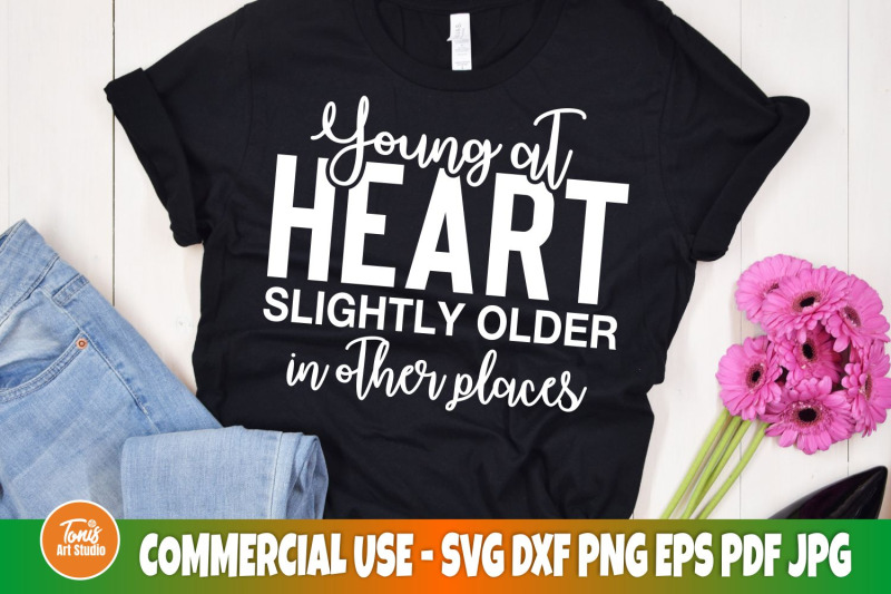 mom-saying-svg-young-at-heart-slightly-older-in-other-places