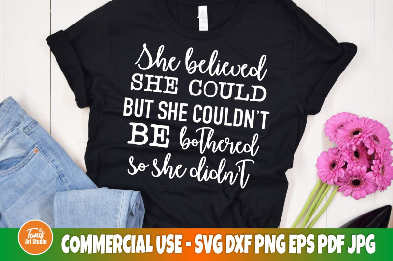 she-believed-she-could-but-she-couldn-039-t-be-bothered-so-she-didn-039-t-s