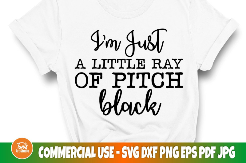 i-039-m-just-a-little-ray-of-pitch-black-svg-cut-file