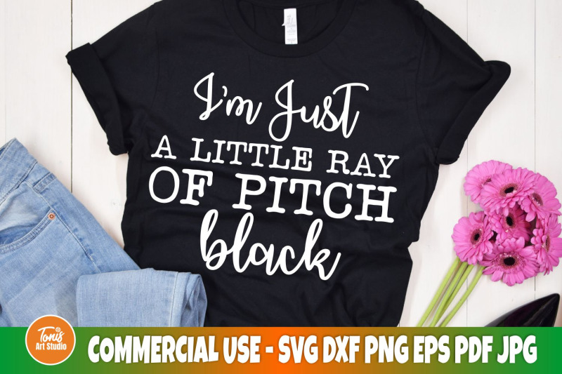 i-039-m-just-a-little-ray-of-pitch-black-svg-cut-file