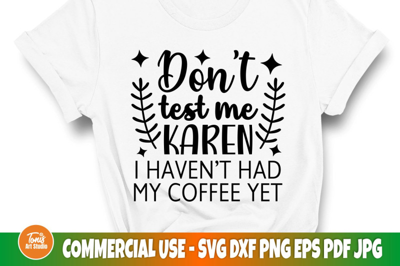 don-039-t-test-me-karen-svg-funny-coffee-svg-cut-file