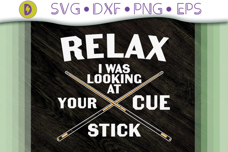 relax-i-was-looking-at-your-cue-stick