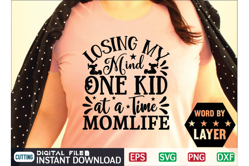 losing-my-mind-one-kid-at-a-time-momlife-svg-cut-file