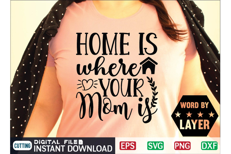 home-is-where-your-mom-is