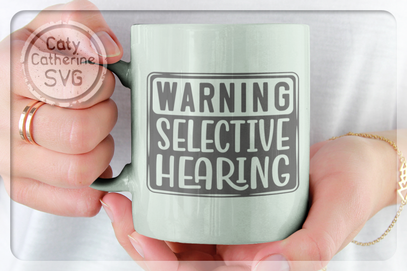 warning-selective-hearing-funny-quote-svg-cut-file