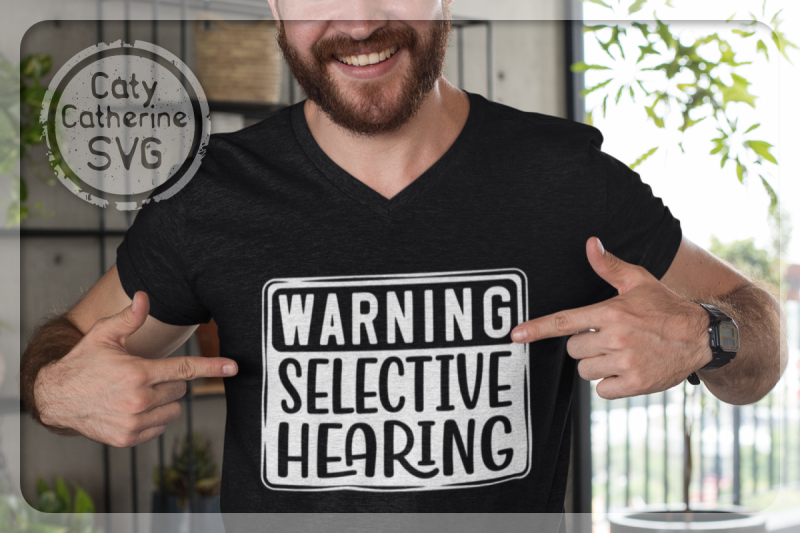 warning-selective-hearing-funny-quote-svg-cut-file