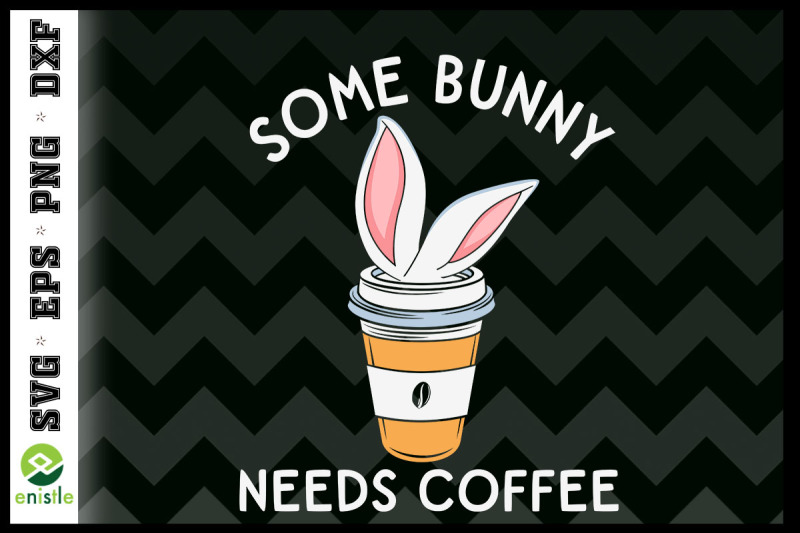 some-bunny-needs-coffee-happy-easter