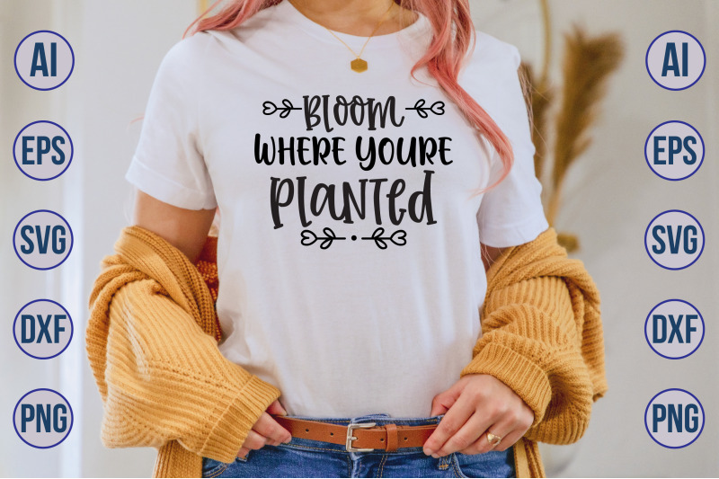 bloom-where-youre-planted-svg