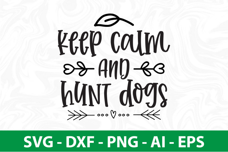 keep-calm-and-hunt-dogs-svg