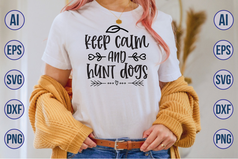 keep-calm-and-hunt-dogs-svg