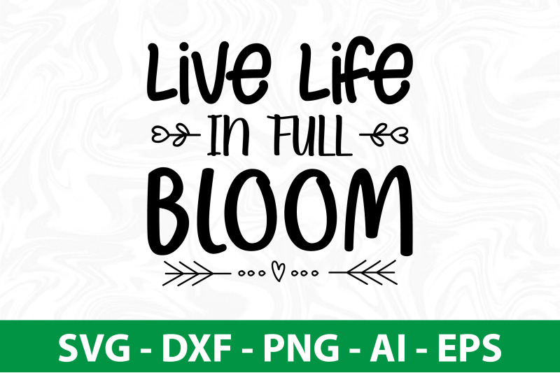 live-life-in-full-bloom-svg