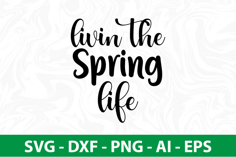 livin-the-spring-life-svg