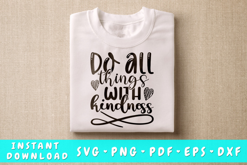 do-all-things-with-kindness-svg