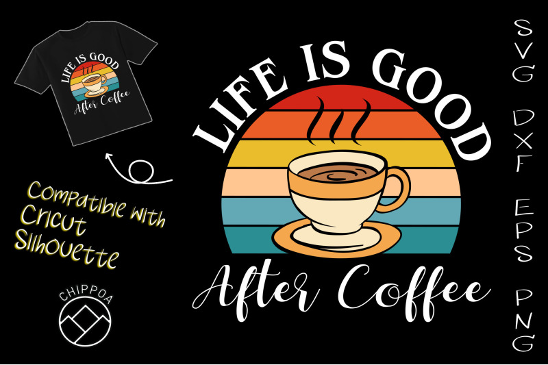 life-is-good-after-coffee-retro