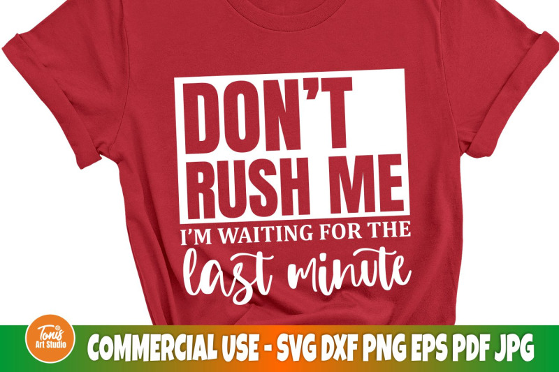 don-039-t-rush-me-svg-funny-shirt-svg-sarcastic-svg