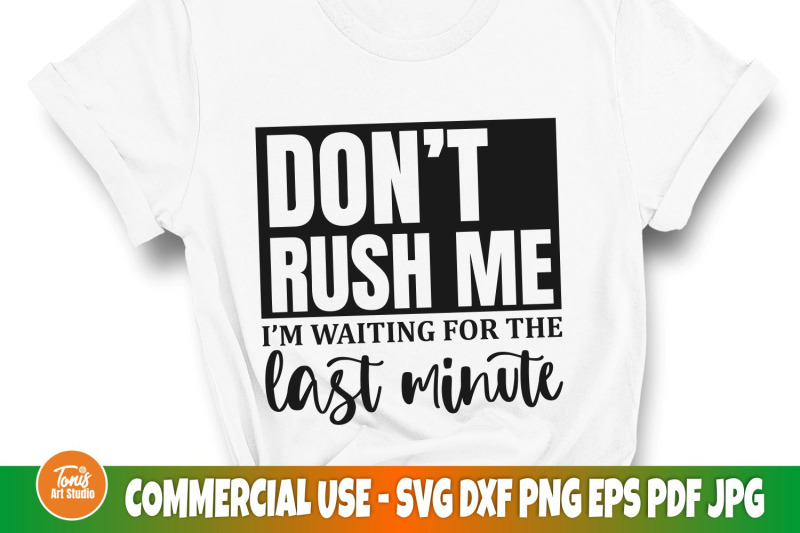 don-039-t-rush-me-svg-funny-shirt-svg-sarcastic-svg