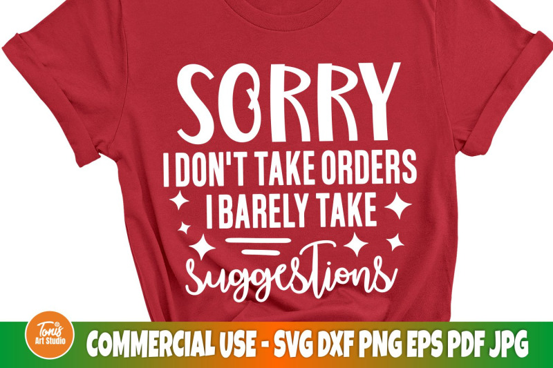 funny-shirt-svg-i-don-039-t-take-orders-i-barely-take-suggestions-sass