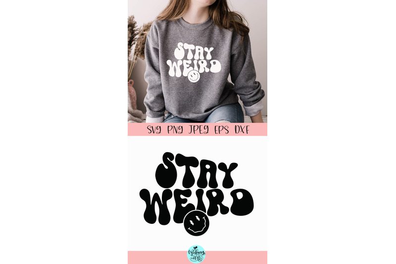 stay-weird-svg-funny-svg