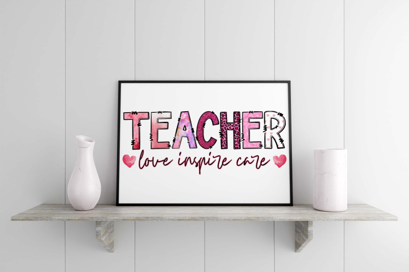 teacher-love-inspire-care-sublimation