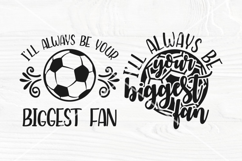 soccer-svg-bundle-always-be-your-biggest-fan-football-mom-svg-so