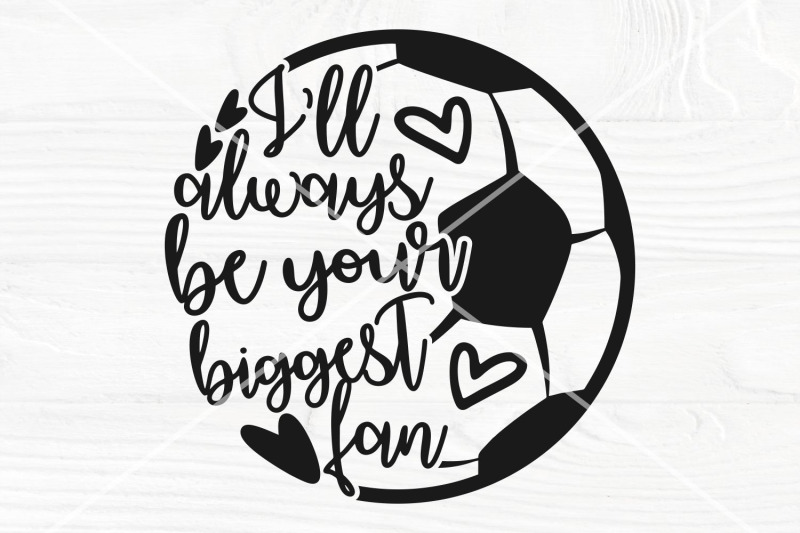 soccer-svg-soccer-biggest-fan-svg-soccer-ball-svg-cut-file