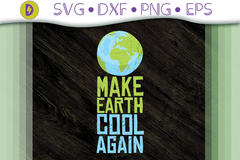 happy-earth-day-make-earth-cool-again