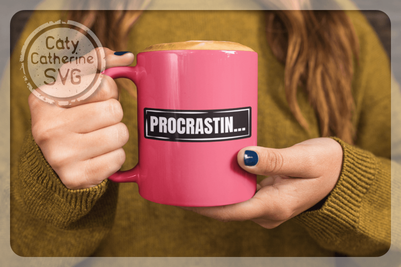 procrastinator-funny-badge-svg-cut-file