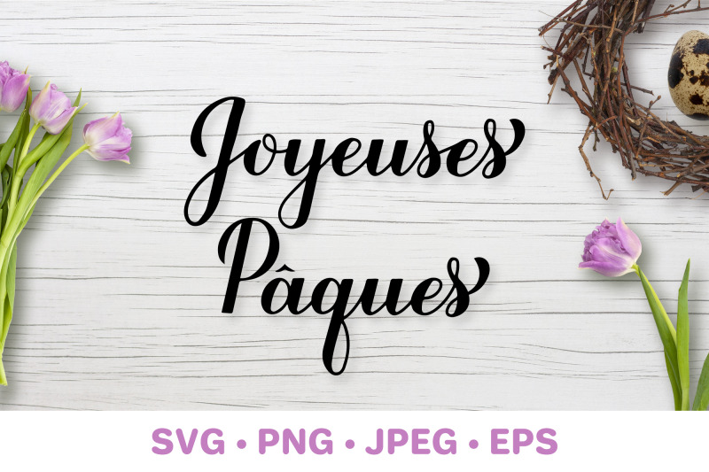 joyeuses-p-acirc-ques-happy-easter-lettering-in-french-svg