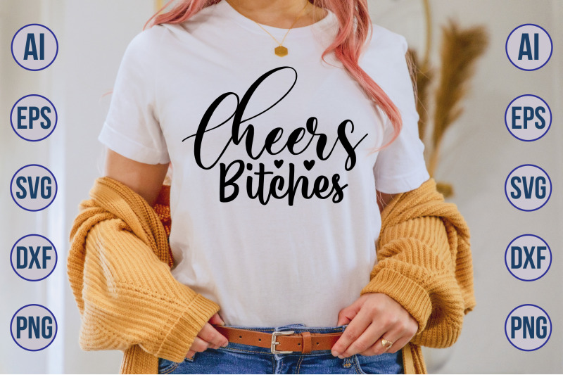 cheers-bitches-svg