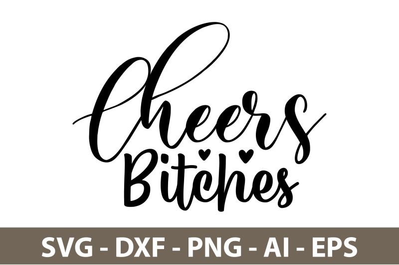 cheers-bitches-svg