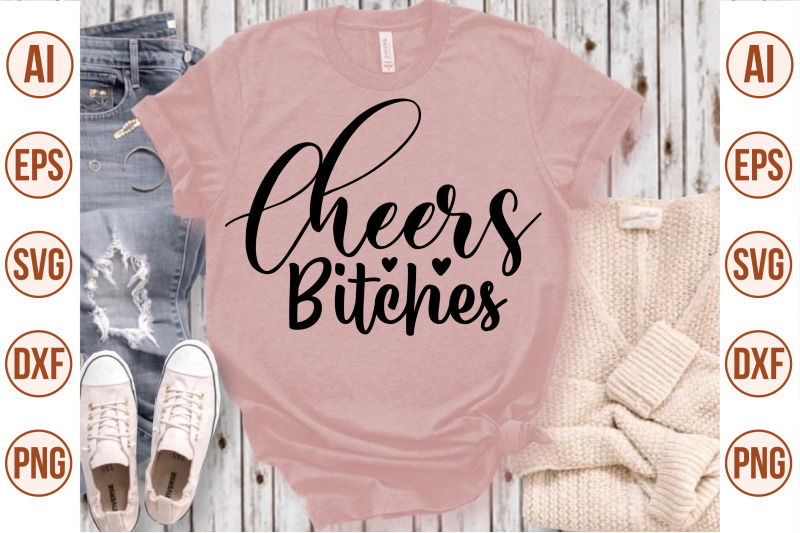 cheers-bitches-svg