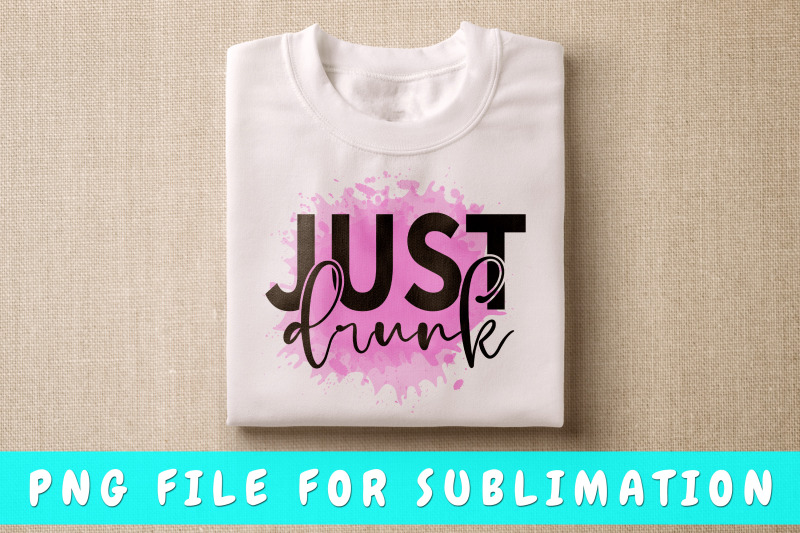 just-drunk-png-for-sublimation