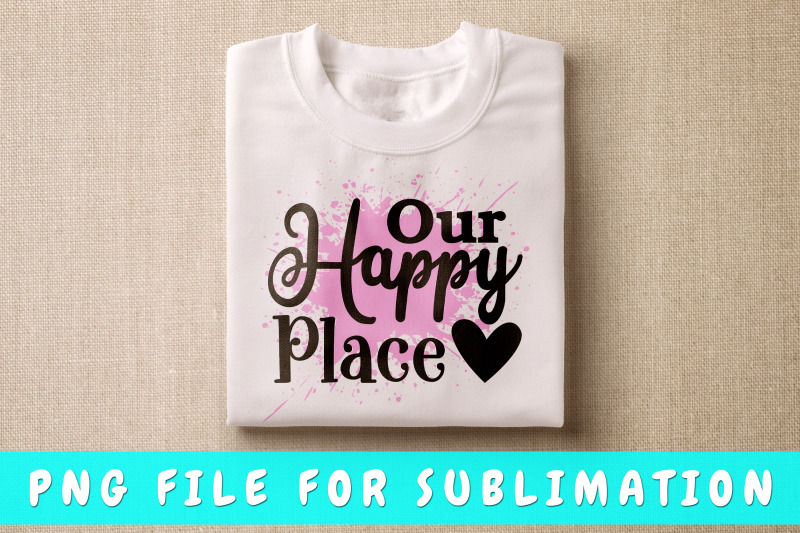 our-happy-place-png-for-sublimation