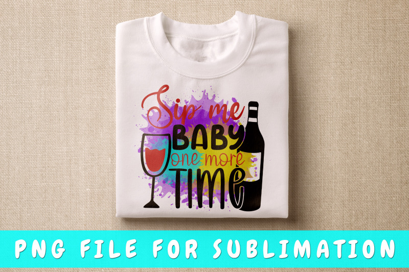 sip-me-baby-one-more-time-png-for-sublimation