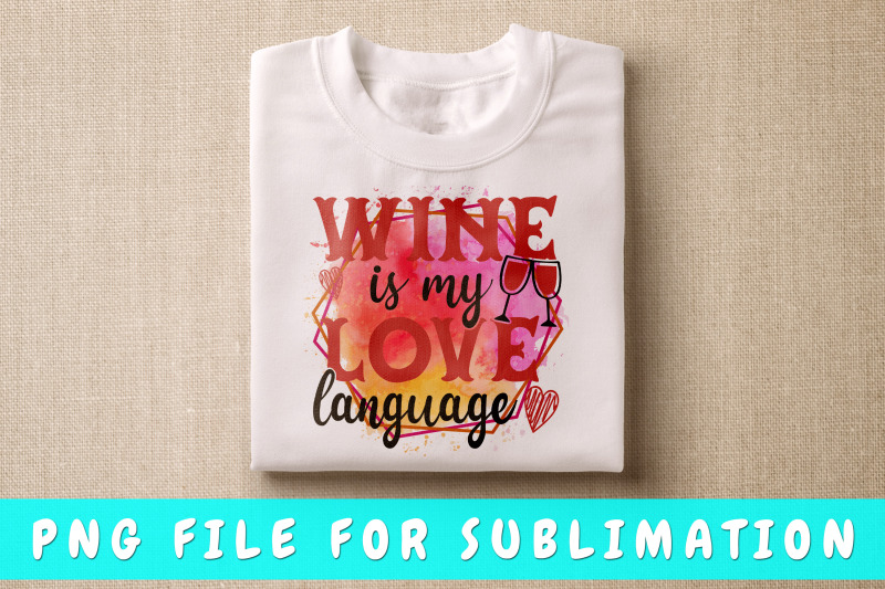 wine-is-my-love-language-png-for-sublimation