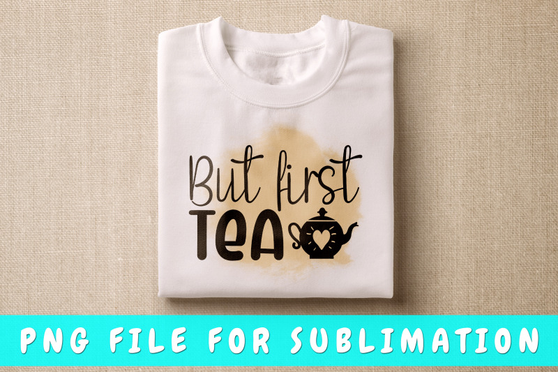 but-first-tea-png-for-sublimation