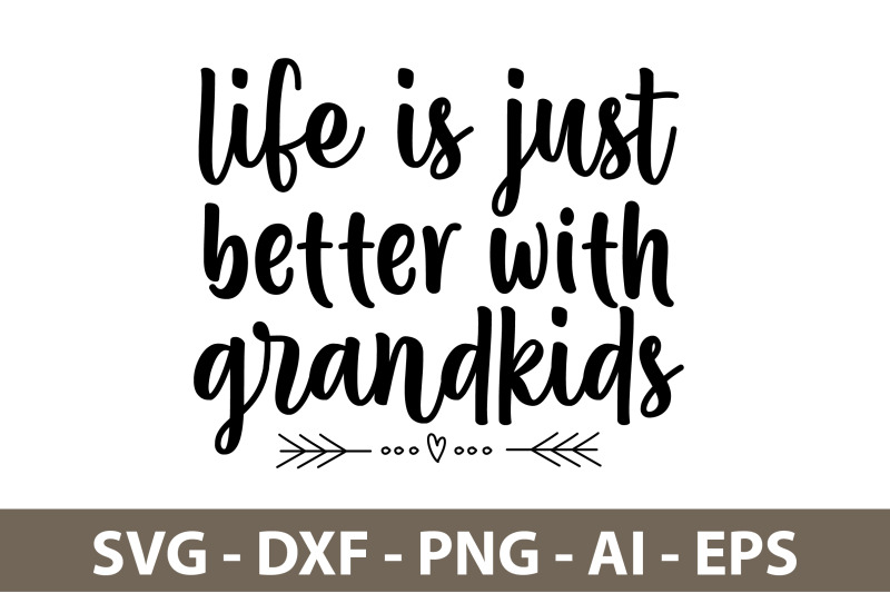 life-is-just-better-with-grandkids-svg